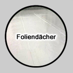 Foliendach Foliendach